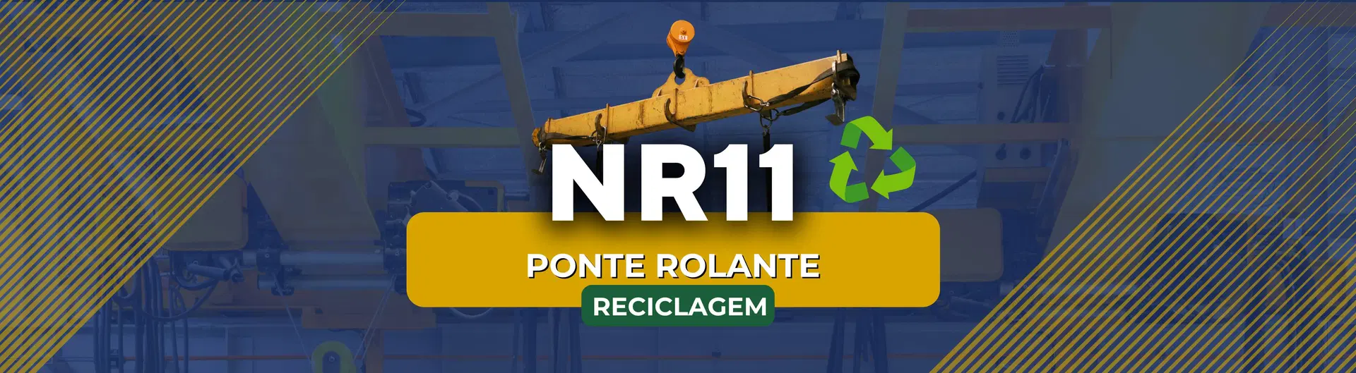 NR 11 – Segurança nas Operações com Ponte Rolante (16h) (RECICLAGEM)