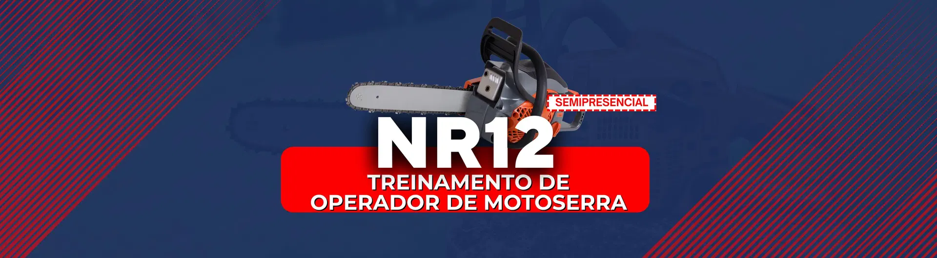 NR 12 - Treinamento de Operador de Motosserra (SEMIPRESENCIAL)