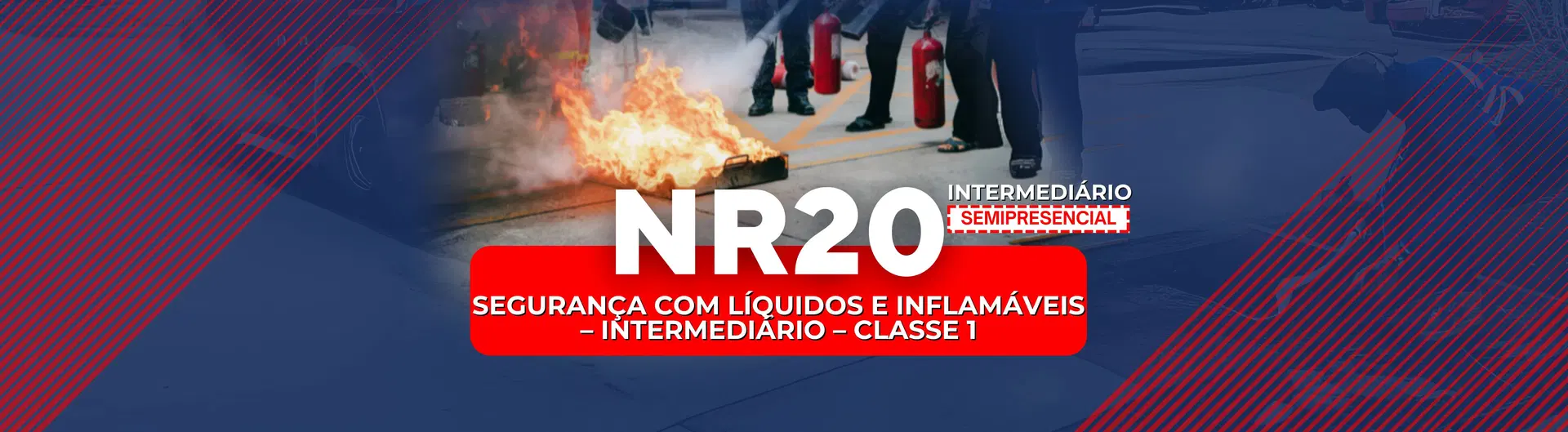NR 20 – Segurança com Líquidos e Inflamáveis – Intermediário – Classe 1 (SEMIPRESENCIAL)