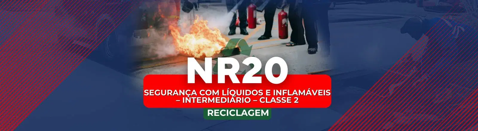 NR 20 – Segurança com Líquidos e Inflamáveis – Intermediário – Classe 2 (RECICLAGEM)