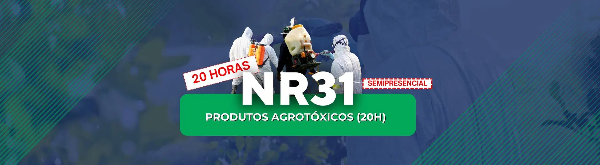 NR 31 – Segurança na Aplicação e Manejo de Agrotóxicos (20h) (SEMIPRESENCIAL)