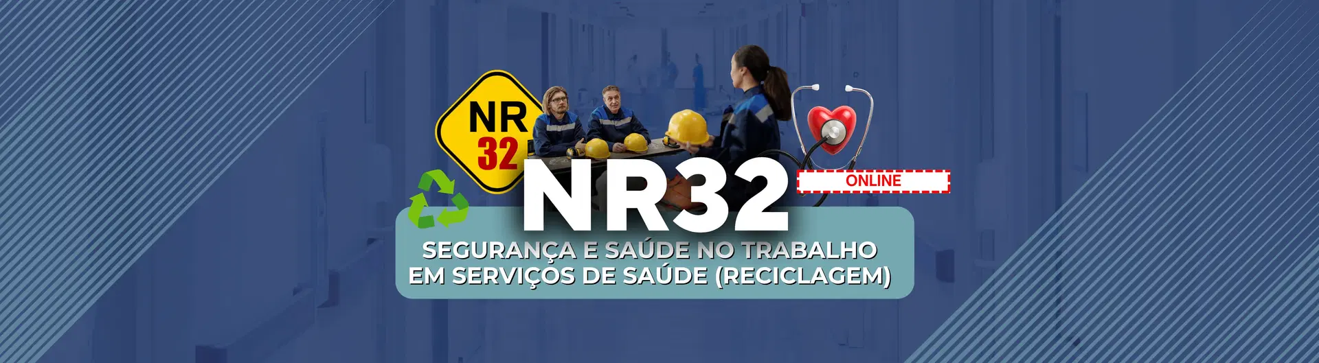 NR 32 - TREINAMENTO DE CAPACITAÇÃO PARA SERVIÇOS DE SAÚDE (RECICLAGEM)
