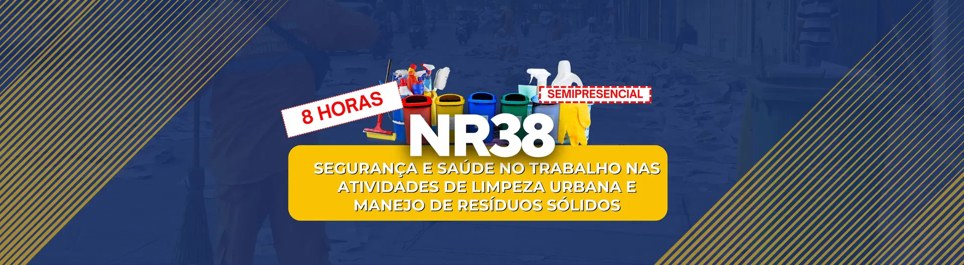 NR 38 – Segurança e Saúde no Trabalho nas Atividades de Limpeza Urbana e Manejo de Resíduos Sólidos (SEMIPRESENCIAL)
